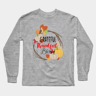 Grateful thankful blessed Long Sleeve T-Shirt